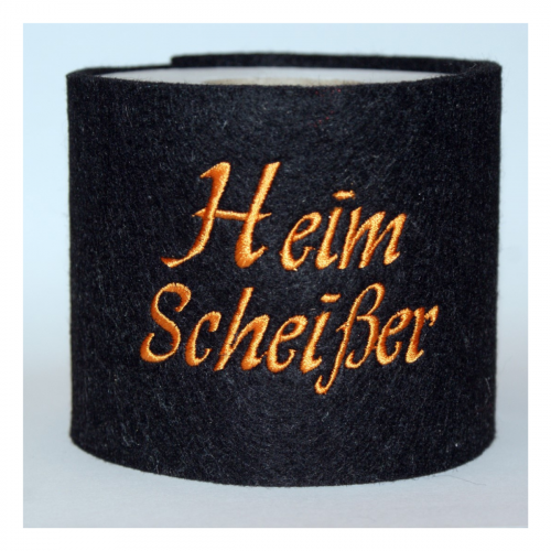 Filzbanderole „Heimscheißer“ – für den Pott auf’m Pott.